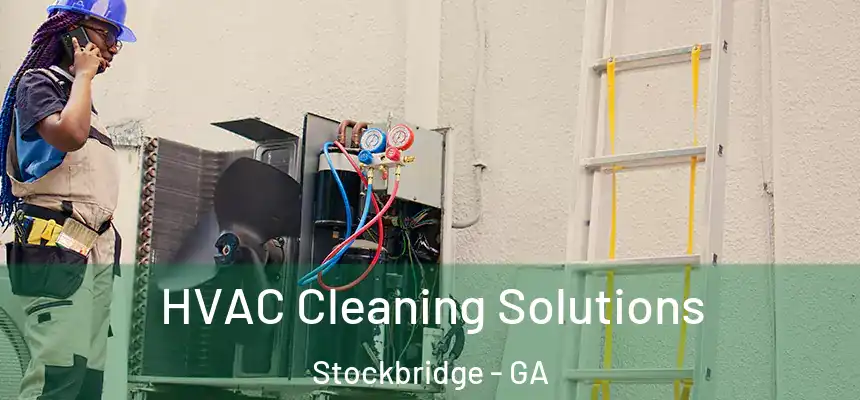  HVAC Cleaning Solutions Stockbridge - GA