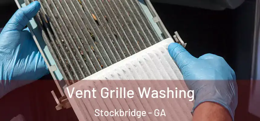  Vent Grille Washing Stockbridge - GA